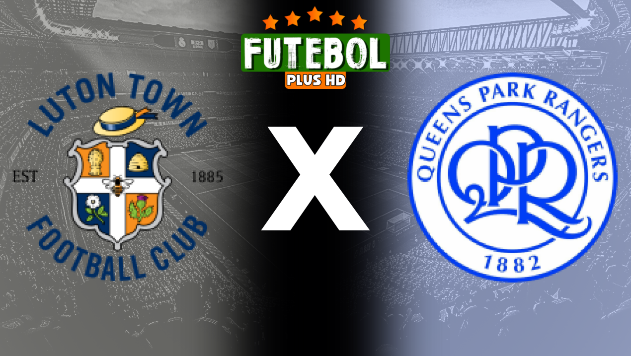 Assistir Luton Town x Queens Park Rangers ao vivo grátis HD 30/08/2024