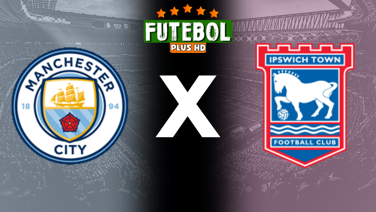 Assistir Manchester City x Ipswich ao vivo HD 24/08/2024