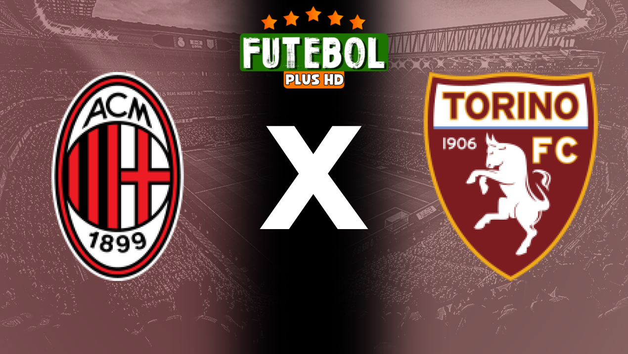 Assistir Milan x Torino ao vivo online 17/08/2024 grátis