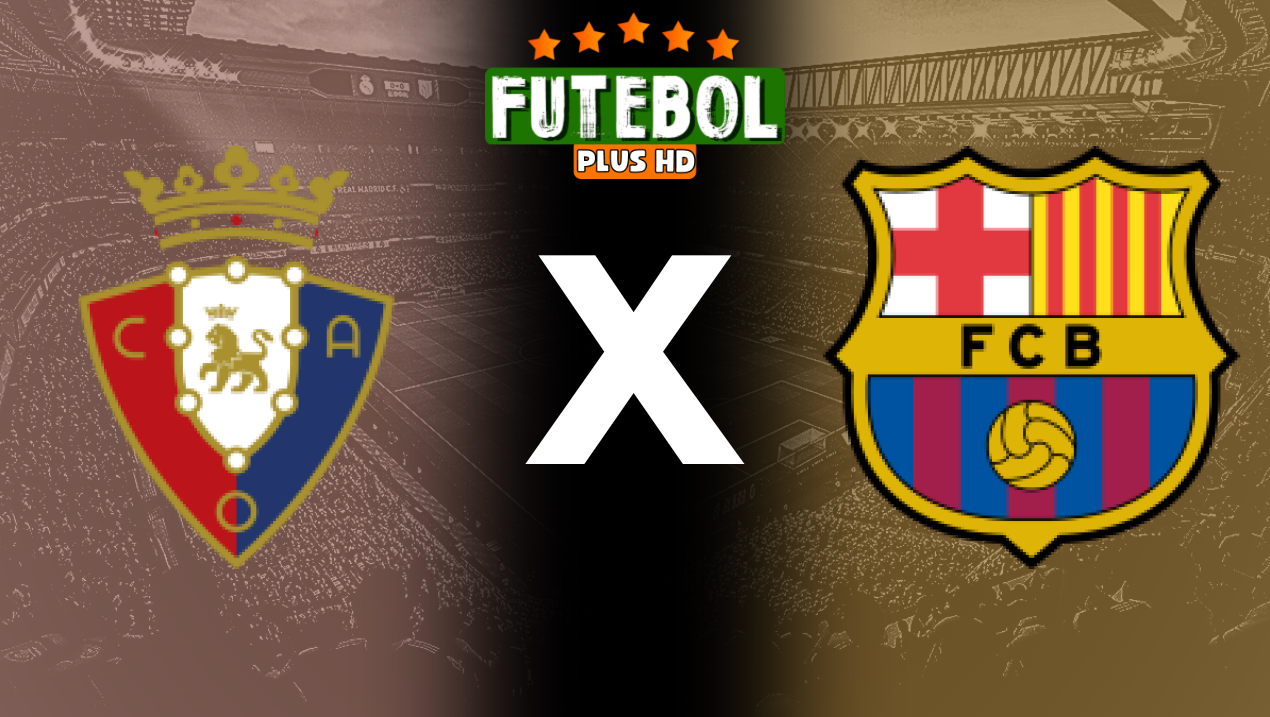 Assistir Osasuna x Barcelona ao vivo HD 28/09/2024