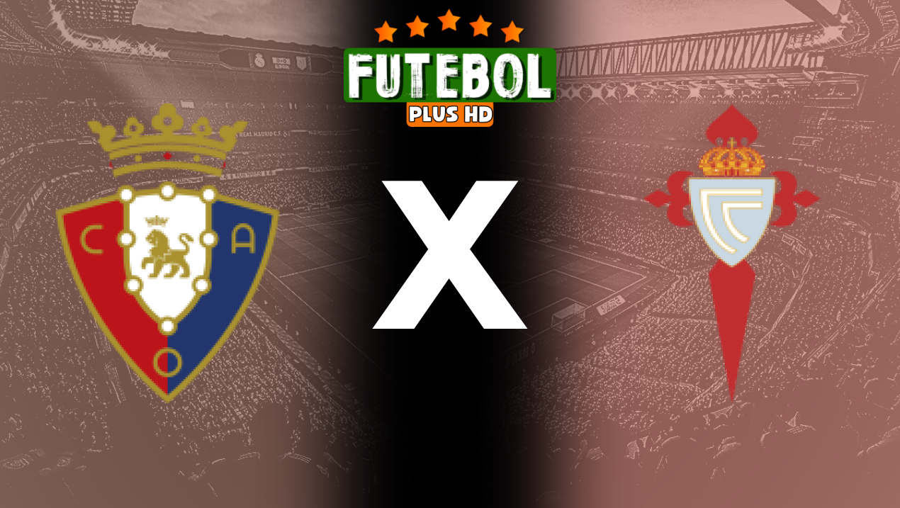 Assistir Osasuna x Celta de Vigo ao vivo HD 01/09/2024