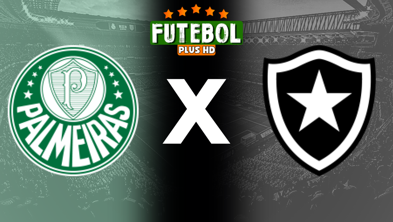 Assistir Palmeiras x Botafogo ao vivo HD grátis 21/08/2024