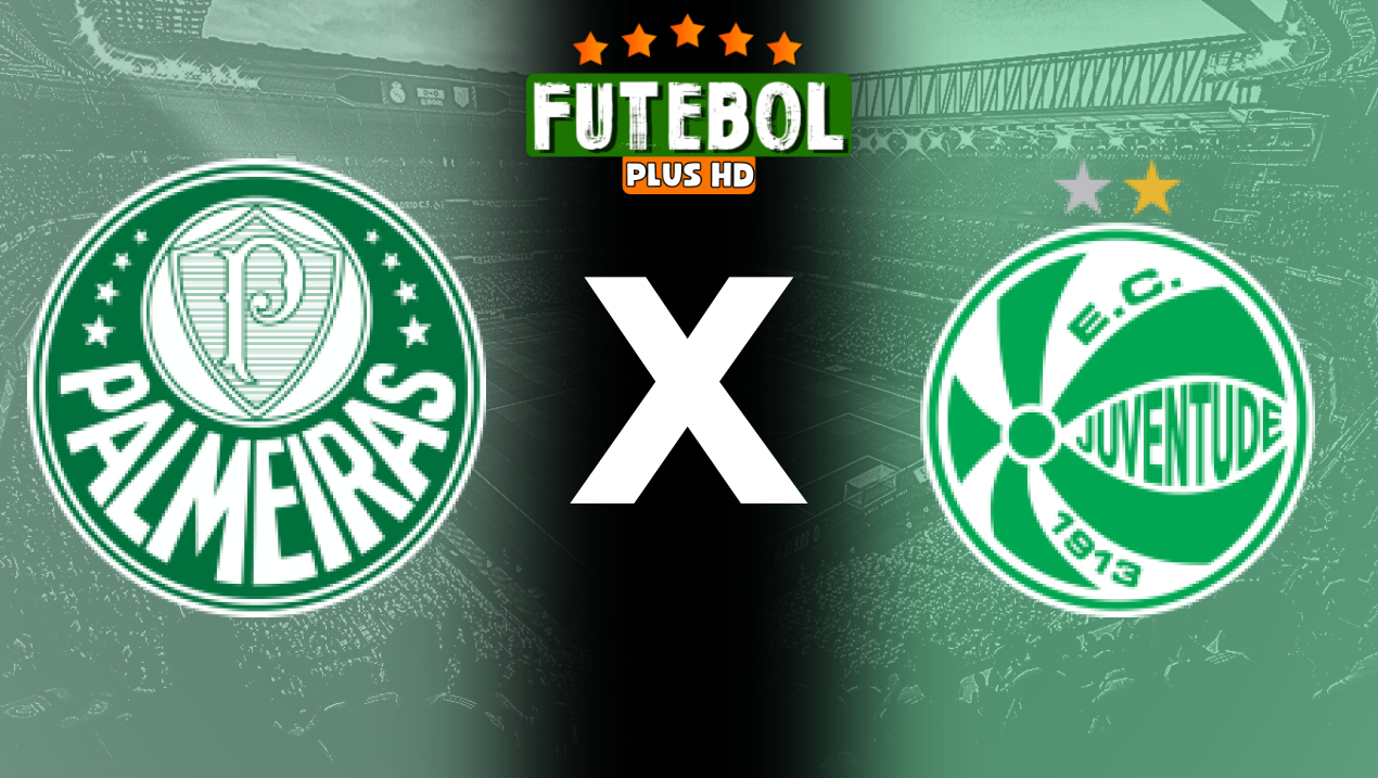 Assistir Palmeiras x Juventude ao vivo HD 23/06/2024