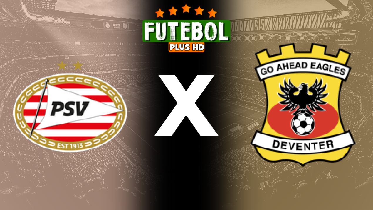 Assistir PSV x GO Ahead Eagles ao vivo HD 01/09/2024