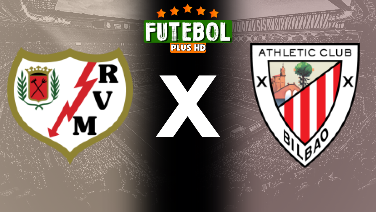 Assistir Rayo Vallecano x Athletic Bilbao ao vivo HD 25/05/2024