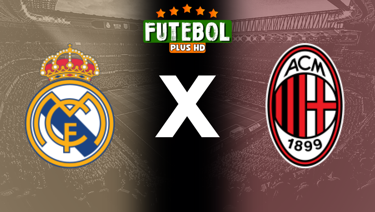 Assistir Real Madrid x Milan ao vivo HD 31/07/2024