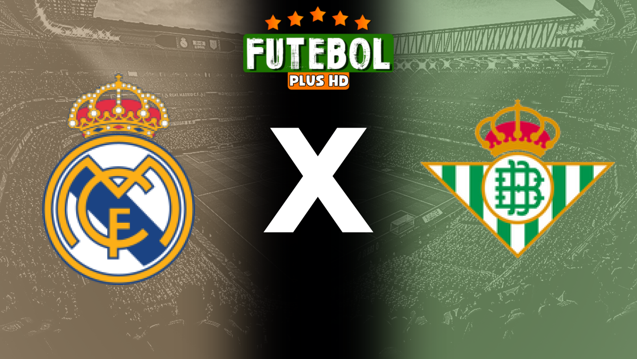 Assistir Real Madrid x Real Betis ao vivo HD 01/09/2024