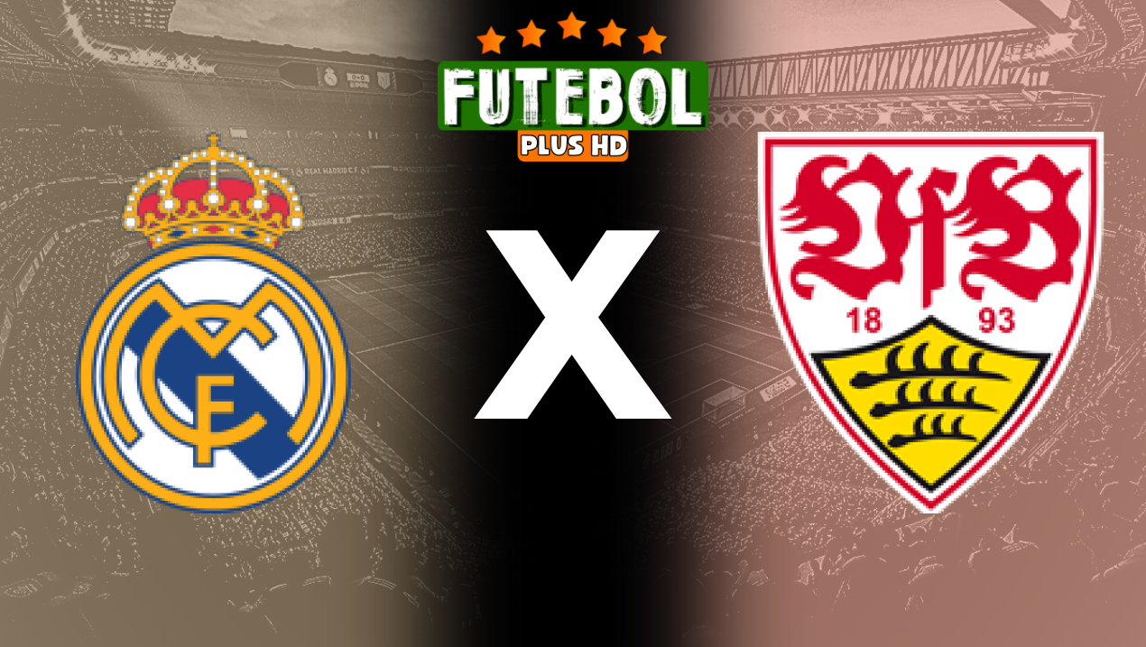 Assistir Real Madrid x Stuttgart ao vivo HD 17/09/2024