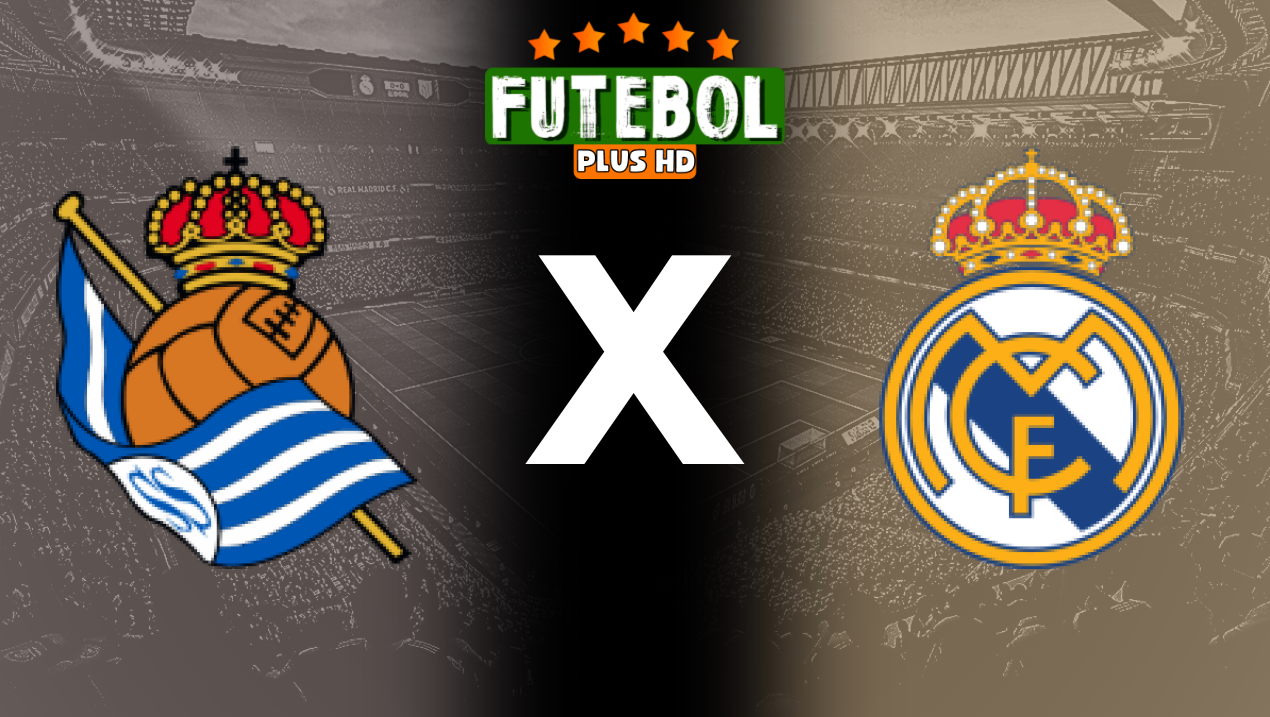 Assistir Real Sociedad x Real Madrid ao vivo HD 14/09/2024