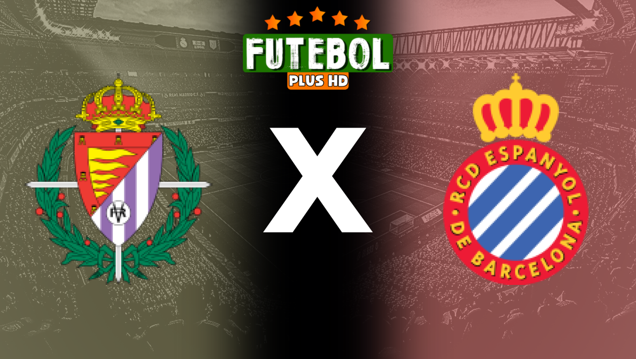 Assistir Real Valladolid x Espanyol ao vivo online HD 19/08/2024