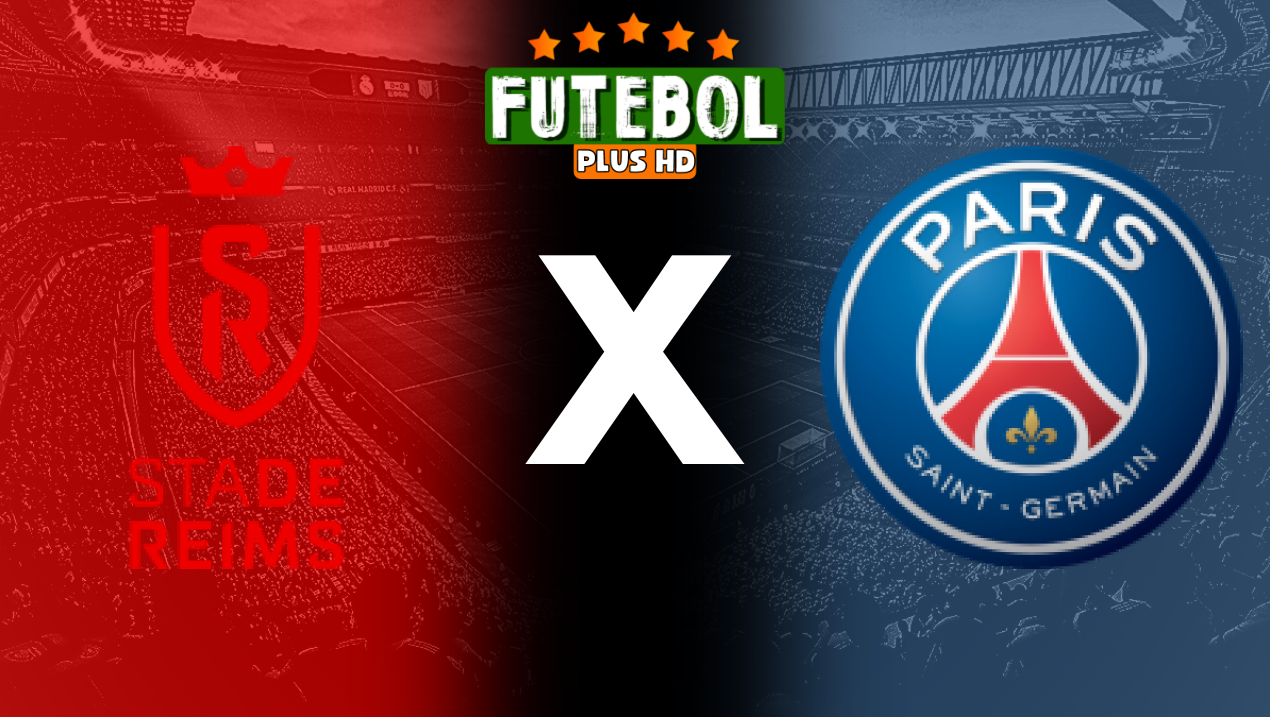 Assistir Reims x PSG ao vivo HD 21/09/2024