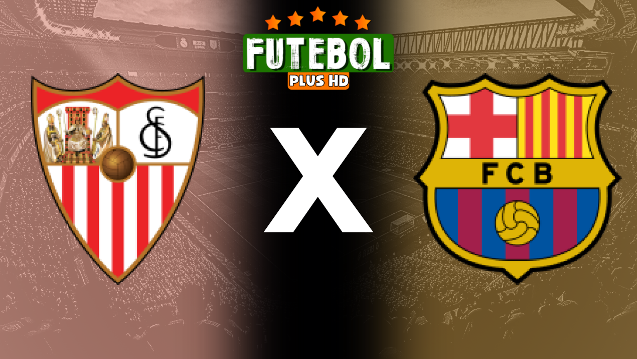 Assistir Sevilla x Barcelona ao vivo online HD 26/05/2024