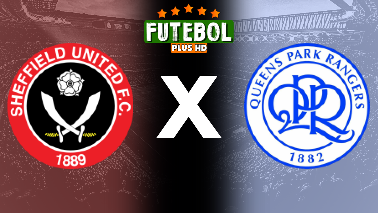 Assistir Sheffield United x Queens Park Rangers ao vivo online 17/08/2024 grátis