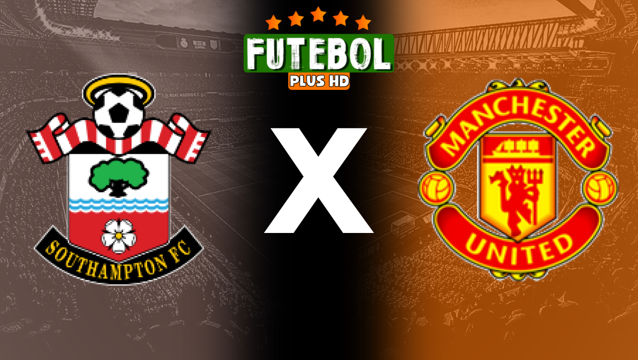 Assistir Southampton x Manchester United ao vivo HD 14/09/2024