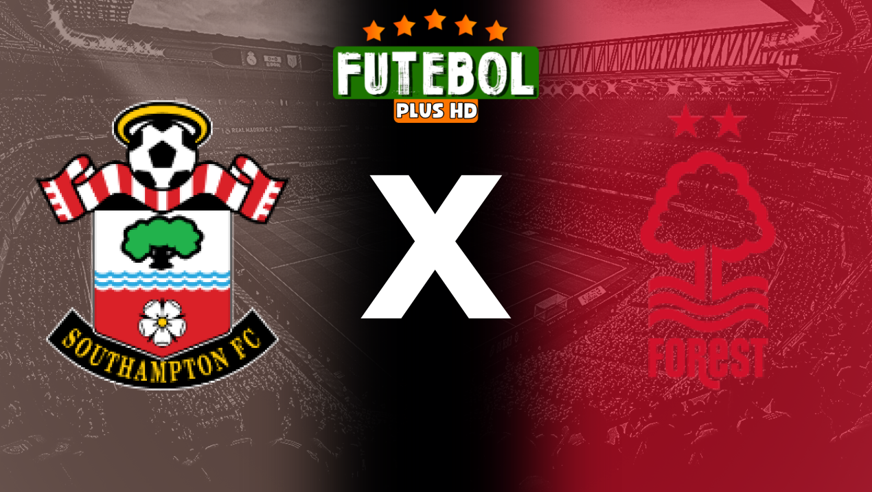 Assistir Southampton x Nottingham Forest ao vivo HD 24/08/2024