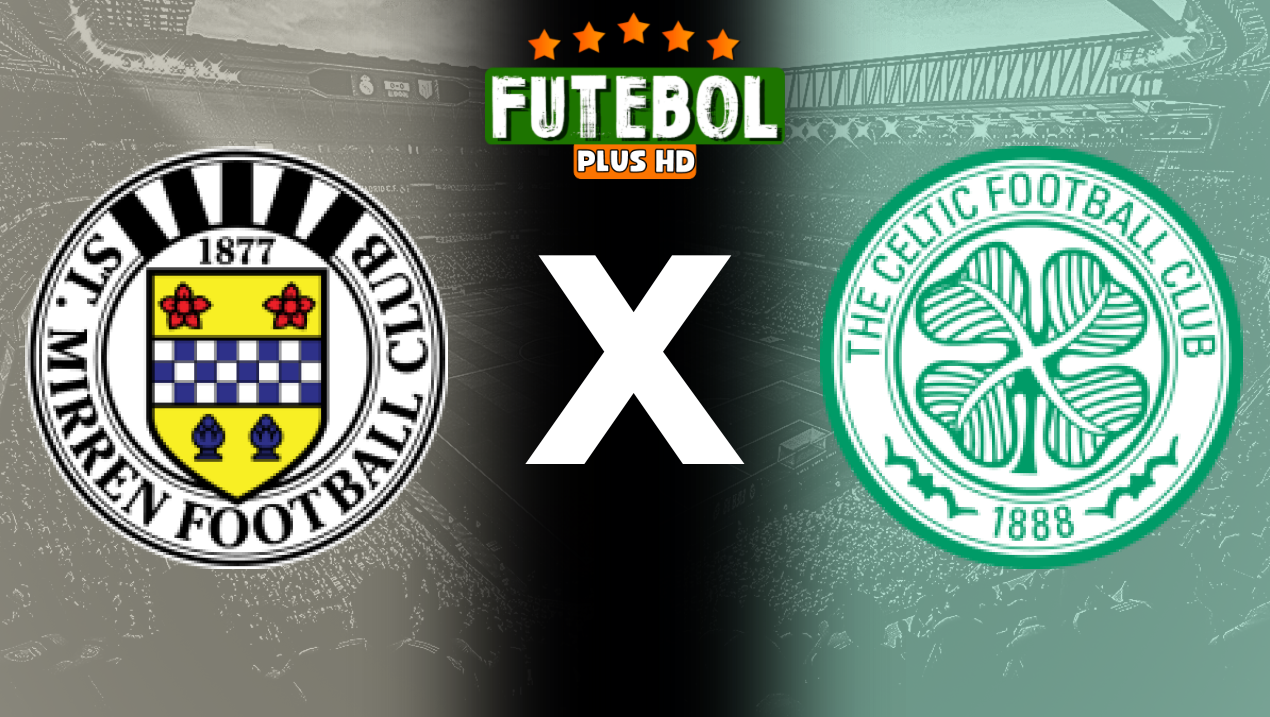 Assistir St Mirren x Celtic ao vivo HD 25/08/2024