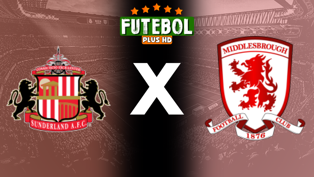 Assistir Sunderland x Middlesbrough ao vivo HD 21/09/2024