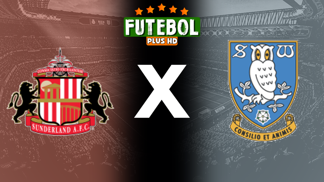 Assistir Sunderland x Sheffield Wednesday ao vivo online 18/08/2024 grátis