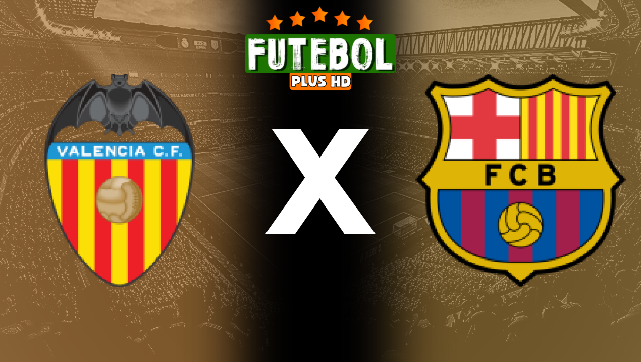 Assistir Valencia x Barcelona ao vivo online 17/08/2024 grátis