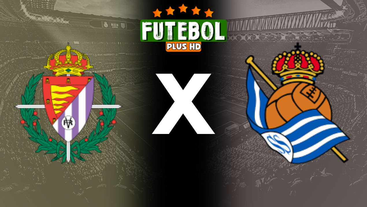 Assistir Valladolid x Real Sociedad ao vivo HD 21/09/2024