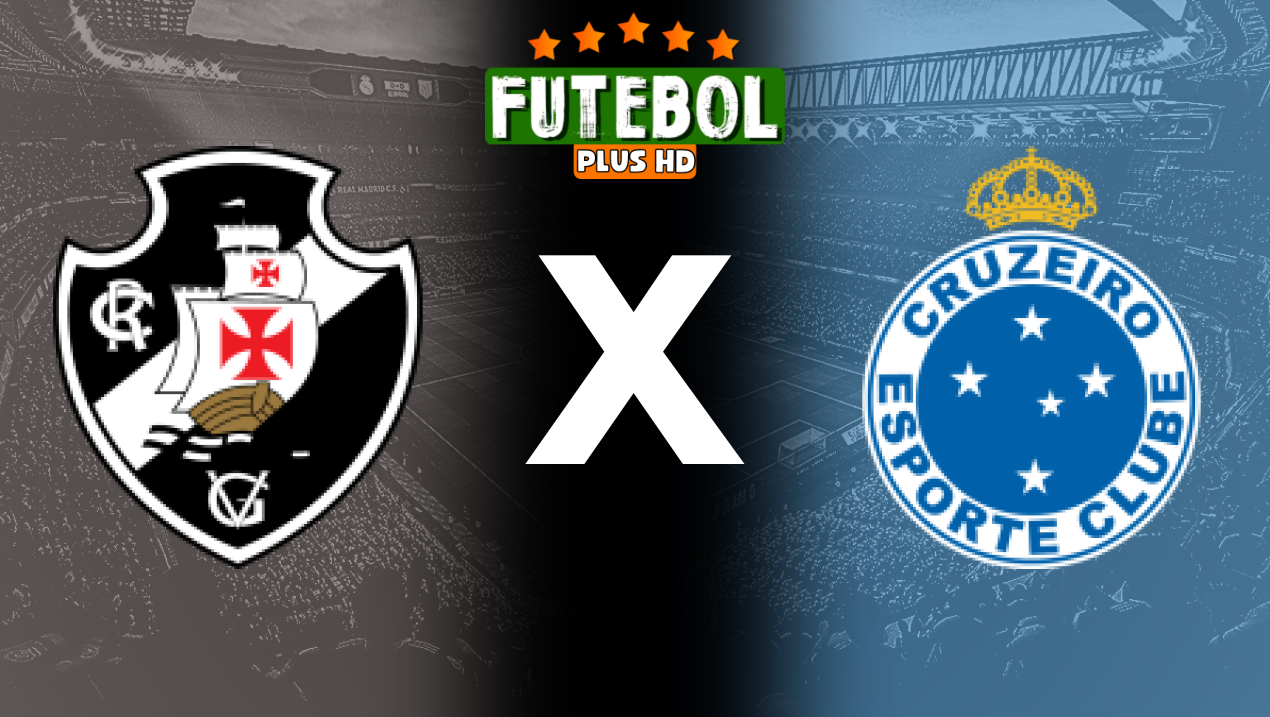 Assistir Vasco x Cruzeiro ao vivo HD 16/06/2024