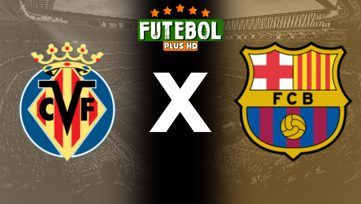 Assistir Villarreal x Barcelona ao vivo HD 22/09/2024