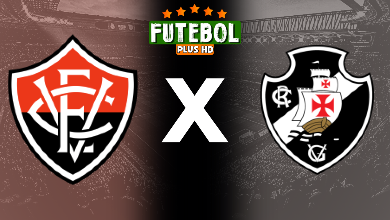 Assistir Vitória x Vasco online ao vivo 01/09/2024 HD