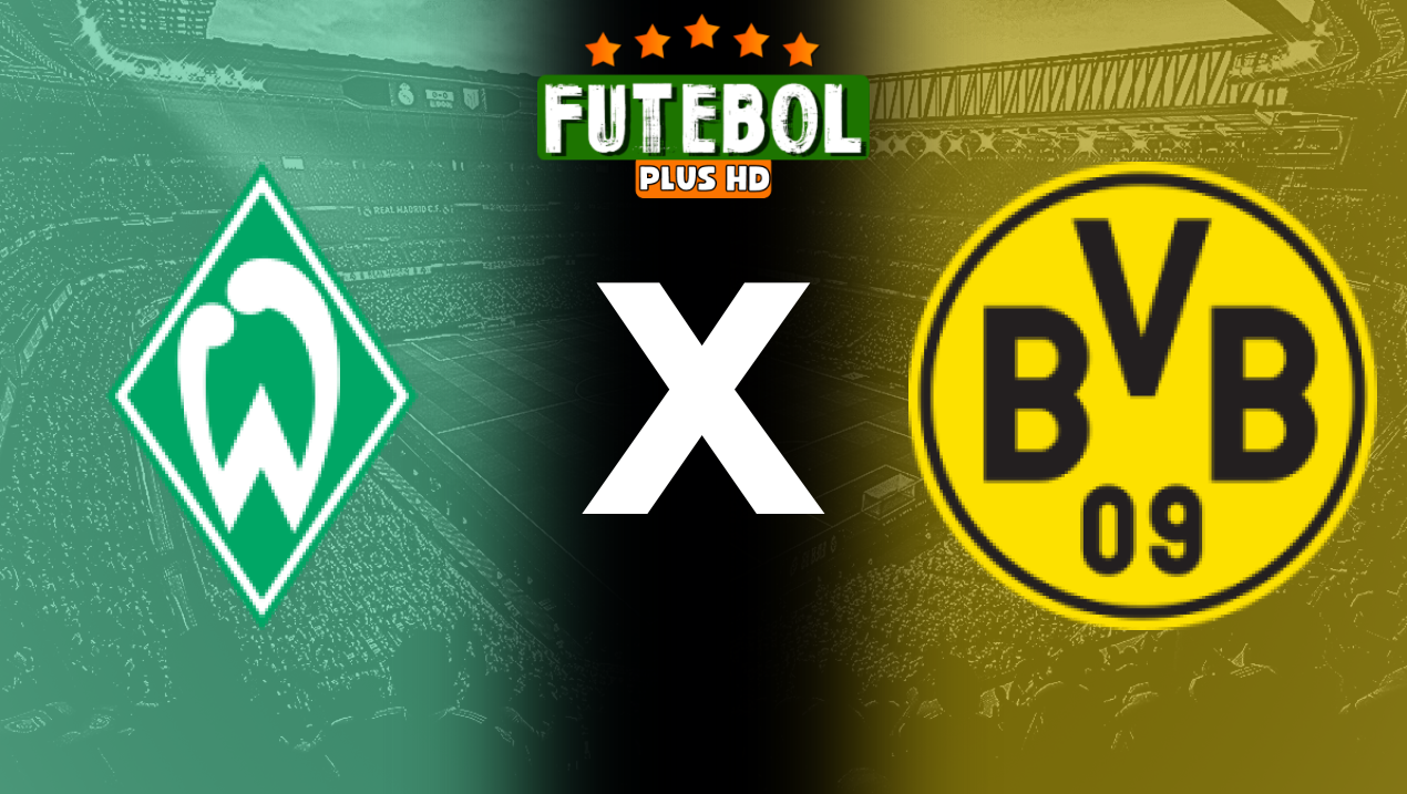 Assistir Werder Bremen x Borussia Dortmund ao vivo Grátis 31/08/2024 online