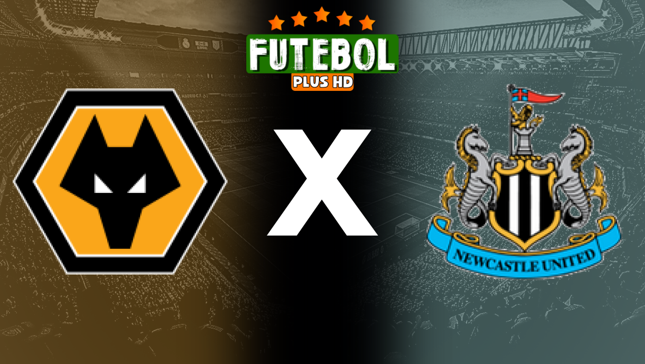 Assistir Wolverhampton x Newcastle ao vivo HD 15/09/2024