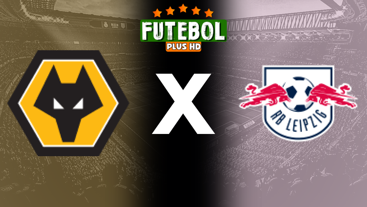 Assistir Wolverhampton x RB Leipzig ao vivo HD 03/08/2024