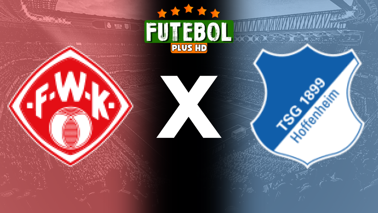 Assistir Wurzburger Kickers x Hoffenheim ao vivo online 16/08/2024 grátis